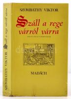 Szombathy Viktor: Száll a rege várról várra. Szlovákiai vármondák. Pozsony-Budapest, 1986, Madách-Móra. Kiadói egészvászon, kiadói papírborítóban. Jó állapotban.
