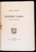 Bródy Sándor: Erzsébet dajka és más cselédek. Bp., é.n., Singer és Wolfner. Negyedik kiadás. Kiadói ...