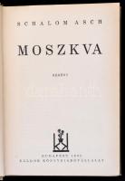 Schalom Asch: Moszkva. Fordította Gergely Janka. Bp., 1932, Káldor Könyvkiadóvállalat. Kiadói kissé ...