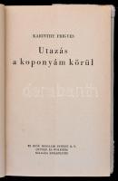 Karinthy Frigyes: Utazás a koponyám körül. Bp., 1946, Új Idők Irodalmi Intézet Rt. (Singer és Wolfne...