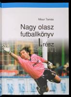 Misur Tamás: Nagy olasz futballkönyv I. Bp., 2000, Aréna. Kiadói kartonált papírkötés. Jó állapotban...