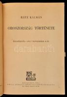 Rátz Kálmán: Oroszország története. Ősidőktől - 1917 November 6-ig. Bp., 1943, Grill Károly, XVI+629...