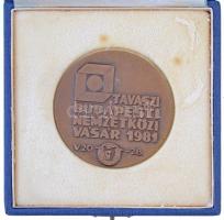 1981. "HungExpo - Tavaszi Budapesti Nemzetközi Vásár 1981. V. 20-28." Br plakett tokban (7...