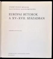 Európai bútorok a XV-XVII. században. Szerk.: Batári Ferenc. Kiállítás a Nagytétényi Kastélymúzeumba...