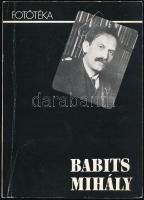 2 db könyv Babits Mihályról: Pók Lajos: Babits Mihály alkotásai és vallomásai tükrében. Budapest, 19...