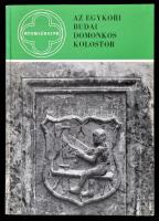 H. Gyürky Katalin: Az egykori budai domonkos kolostor. Bp., 1976, Pannonia. Kiadói papírkötés, fekete-fehér illusztrációkkal.