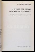 H. Gyürky Katalin: Az egykori budai domonkos kolostor. Bp., 1976, Pannonia. Kiadói papírkötés, feket...