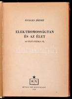 Öveges József: Elektromosságtan és az élet. Az élő fizika II. kötet. Bp., 1953, Művelt Nép Könyvkiad...