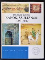 Burchard Brentjes: Kánok, szultánok, emírek. Az iszlám a Timurida Birodalom összeomlásától az európai hódításig. Fordította: H. Elek Mária. Univerzum könyvtár. Bp., 1985, Kossuth Könyvkiadó. Kiadói kartonált papírkötés, kiadói papír védőborítóban, képekkel illusztrált. Jó állapotban.