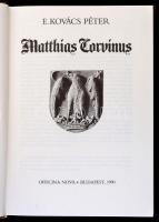 E. Kovács Péter: Matthias Corvinus. Bp., 1990, Officina Nova. Kiadói egészvászon-kötés, kiadói papír...