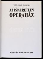 Borsa Miklós, Tolnay Pál: Az ismeretlen Operaház. Bp., 1984, Műszaki. Kiadói kartonált papírkötés, k...
