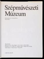 Szépművészeti Múzeum. Szerk.: Garas Klára. Bp., 1985, Corvina. Kiadói egészvászon-kötés, kiadói papí...