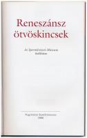 Reneszánsz ötvöskincsek. Az Iparművészeti Múzeum kiállítása. Szerk.: Pataki Judit. Bp., 2008, Nagyté...