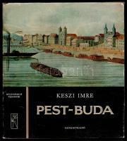 Keszi Imre: Pest-Buda. Muzsikáló városok. Bp., 1973, Zeneműkiadó. Kiadói egészvászon-kötés, kiadói papír védőborítóban.