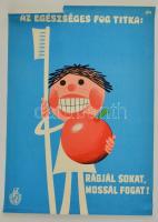 1972 Az egészséges fog titka: rágjál sokat, mossál fogat! az Egészségügyi Minisztérium Felvilágosító Központjának plakátja, ofszet, szakadt, 68x48 cm