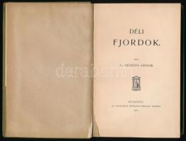 Ifj. Hegedűs Sándor: Déli fjordok. (Dalmátia álomképekben.) Bp., 1901, Athenaeum. Átkötött egészvász...