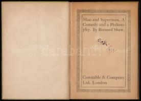 Bernard Shaw: Man and Superman. A comedy and philosophy. London, é.n. [1913], Constable&Company Ltd., 92 p. Átkötött egészvászon-kötés, angol nyelven, ex libris-szel./ Linen-binding, in English language.