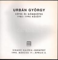 Urbán György. Képek és Gömbképek 1985-1995 között. Bp., 1995, Vigadó Galéria. Kiadói papírkötés. A k...