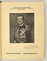 Kertész Elemér-De Sgardelli Caesar: A frontharcos eszme szolgálatában. Vitéz Gróf Takách-Tolvay Józs...