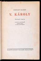Gerhart Ellert: V. Károly. Tóth László egyetemi tanár, bevezető tanulmányával. Korok és hősök regény...