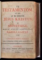 Új Testamentum Az-Az A mi Urunk Jesus Kristus Új Szövtesége. Fordította Károli Gáspár.+Az Ó Testamentom mellé vettetet könyve mellyek Apocryphufoknak neveztetnek. Lipsia (Lipcse), 1776, Lőve Antal, 6+368+272 p. Modern bordázott gerincű egészbőr kötésben, a címoldal és lapok egy része restaurált (4.+1.-2.,4., 6.-7.,9.-13.,16.-18., 130.,133.,135.,138.,141.,143.,145.,147. p.) Ritkaság!