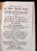 Franz Anton von Marcher: Beyträge zur Eisenhütten-Kunde als ein Versuch, die Eisen-Hüttenmännischen ...