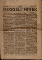 1919 Reggeli Hírek 2. szám, augusztus 19., benne érdekes hírek a Tanácsköztársaság bukását követő időszakról,viseltes állapotban