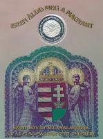 1996. "A Honfoglalás 1100 éves évfordulójának emlékére / Szent István királyunk és az első magy...