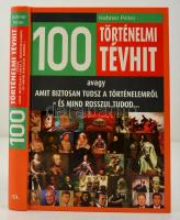 Hahner Péter: 100 történelmi tévhit. Bp., 2010, Animus. Kartonált papírkötésben, jó állapotban.