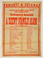 1947 A Szegedi Állami Nemzeti Színház Szent-Ivánéji álom előadásának nagyméretű plakátja, kis szakadásokkal, hajtott, 98x68 cm