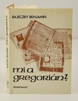 Rajeczky Benjámin: Mi a gregorián? Bp., 1982, Zeneműkiadó. Vászonkötésben, papír védőborítóval, jó állapotban.
