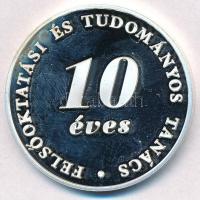 ~2003. FTT Felsőoktatási és Tudományos Tanács - 10 éves fém emlékérem (42,5mm) T:1-(PP)