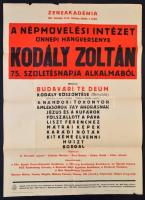 1957 Kodály Zoltán 75. Ünnepi hangverseny a Népművelési Intézet rendezésében a Zeneakadémián, Kodály Zoltán 75. születésnapja alkalmából, Pátria-ny., kis szakadással, 70x50 cm.