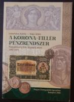 Leányfalusi-Nagy: A korona-fillér pénzrendszer 1892-1925.
