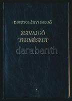 Kosztolányi Dezső: Zsivajgó természet. Bp.,1974, Szépirodalmi. Minikönyv, műbőr kötésben, jó állapotban.
