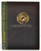 A természet könyve. Ég és föld. Szerk.: Dr. Nevelős Gyula. Írták: Péch Aladár, Tass Antal, Loczka Al...