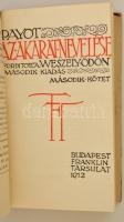 Payot: Az akarat nevelése I-II. (Egybekötve.) Fordította Weszely Ödön. Bp.,1912, Franklin. Második k...