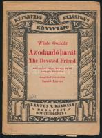 Wilde Oszkár: Az odaadó barát / The Devoted Friend. Bp., 1920, Lantos (Kétnyelvű klassikus könyvtár 31.). Tűzött papírkötésben, jó állapotban.