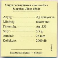 DN "Magyar aranypénzek utánveretben - Szapolyai János dénár" aranyozott Ag emlékérem tanús...