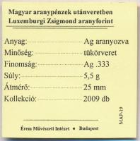 DN "Magyar aranypénzek utánveretben - Luxemburgi Zsigmond aranyforint" aranyozott Ag emlék...