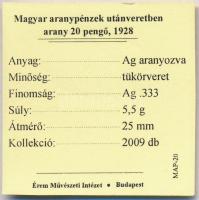 DN "Magyar aranypénzek utánveretben - arany 20 pengő, 1928" aranyozott Ag emlékérem tanúsí...