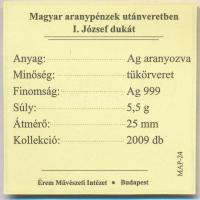 DN "Magyar aranypénzek utánveretben - I. József dukát" aranyozott Ag emlékérem tanúsítvánn...