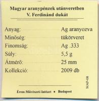 DN "Magyar aranypénzek utánveretben - V. Ferdinánd dukát" aranyozott Ag emlékérem tanúsítv...