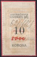 Miskolc 1924 10K anyakönyvi kivonati díj bélyeg piros tintával 5000K-ra átértékelve (16.000)