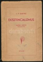Sartre, Jean-Paul: Exisztencializmus. [Bp.], [1947], Studio. A fordító, Csatlós János dedikációjával! Kicsit foltos papírkötésben, egyébként jó állapotban.