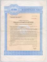 Budapest 1988. "Magyar Posta" körzeti telefonkötvénye 25.000Ft értékben + Budapest 1992. &...