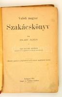Zilahy Ágnes: Valódi magyar szakácskönyv. Bp., 1916, Singer és Wolfner. Félvászon kötésben, jó állap...