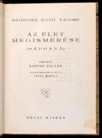 Tagore, Rabindranath: Az élet megismerése (Sadhana). [Bp.], [1921], Révai (Mesterművek). Számozott (50/200). Díszes félbőr kötésben, jó állapotban. /  Numbered (50/200). Half leather binding, in good condition.
