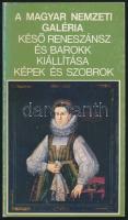 A Magyar Nemzeti Galéria késő reneszánsz és barokk kiállítása. Képek és szobrok. Szerk.: Mojzer Miklós. Bp., 1982, Képzőművészeti Alap, 93 p. Kiadói papírkötés.