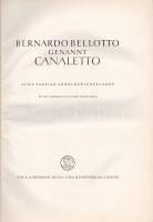 Bernardo Bellotto genannt Canaletto. Leipzig, 1957, E.A.Seemann. Kiadói papírkötés, német nyelven./
...